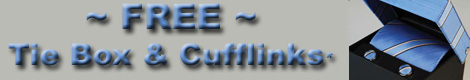 Create something unique ~ FREE Tie Box and Cufflinks with every Tie Order